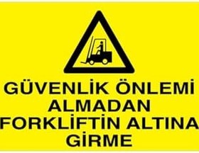 Resim Güvenlik Önlemi Almadan Forkliftin... Uyarı Tabelası - 35x50 Alüminyum Kompozit Panel - F21 