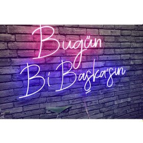 Resim Bugün Bi Başkasın Yazılı Neon Led Renkli 