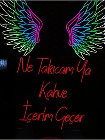 Resim Ne Takıcam Ya Kahve İçerim Geçer Yazılı Neon Tabela Kırmızı 
