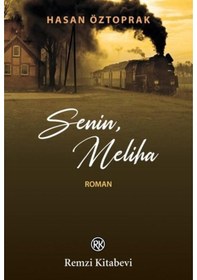 Resim Senin Meliha - Hasan Öztoprak - Remzi Kitabevi 