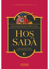 Resim Hoş Sada-Son Asır Türk Musikişinasları - İbnülemin Mahmut Kemal İnal - Ketebe 