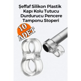 Resim Şeffaf Silikon Plastik Kapı Kolu Tutucu Tutacağı Durdurucu Pencere Tamponu Stoperi (10 Adet) 