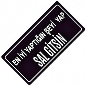 Resim Sal Gitsin Yazılı Sök-tak-pratik Vantuzlu Yeni Nesil Dekor Plak 