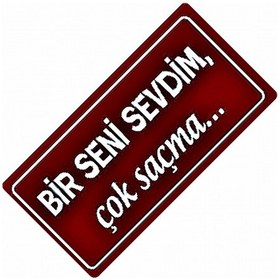 Resim Bir Seni Sevdim Yazılı Sök-tak-pratik Vantuzlunesil Dekor Plaka 