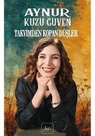 Resim Takvimden Kopan Düşler / Aynur Kuzu Güven 