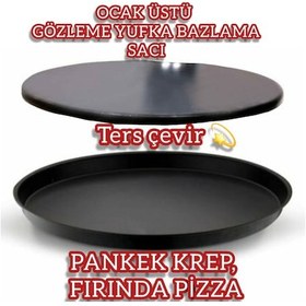 Resim Ocak Üstü Gözleme Yufka Bazlama Sacı Ters Krep Pankek Pizza Sacı 