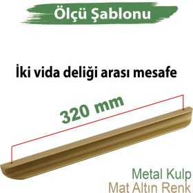 Resim Fırat 320 mm Mat Gold Altın Kulp Metal Mobilya Çekmece Mutfak Dolap Kapak Kulpları Kulbu Dolabı Kulpu 
