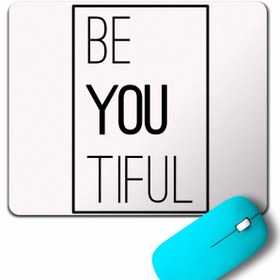 Resim Kendim Seçtim Be You Tıful Beyoutıful Beautıful Sen Güzelsin Mouse Pad 