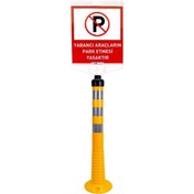 Resim İleri Trafik Yabancı Araçların Park Etmesi Yasaktır Çift Taraf Baskı Sarı Delinatör Seti 