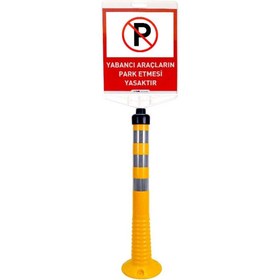Resim İleri Trafik Yabancı Araçların Park Etmesi Yasaktır Çift Taraf Baskı Sarı Delinatör Seti 