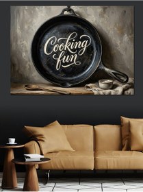 Resim Cooking Fun Mutfak Tavası Dekoru Dekoratif Kanvas - Mdf Ahşap Tablo 