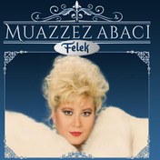 Resim Muazzez Abacı - Felek Plak 