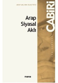 Resim Arap Siyasal Aklı - Muhammed Abid el -Cabiri - Mana Yayınları 
