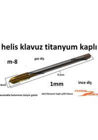 Resim Helis Kılavuz Gaz Diş M-8 Titanyum Kaplı 1mm Diş Açma Kanal Açma 