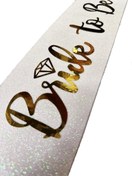 Resim NessiWorld Beyaz Üzeri Altın İtalik Alyanslı Bride To Be Yazılı Simli Işıltılı Kuşak Kemer 10x80 cm 