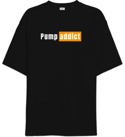 Resim Pump addict siyah Oversize Unisex Tişört 