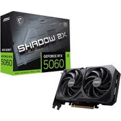 Resim MSI VGA GEFORCE RTX 5060 8G SHADOW 2X OC RTX5060 8GB GDDR7 128B DX12 PCIE 5.0 X16 (3XDP 1XHDMI) 