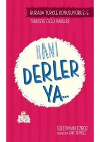 Resim Hani Derler Ya.. - Süleyman Ezber - Nesil Çocuk Yayınları 
