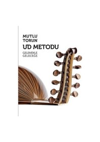 Resim Ud Metodu Gelenekle Geleceğe - Mutlu Torun - Porte Müzik Eğitim Yayınları 