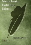 Resim Nietzsche'nin Kartal Tüyü Kalemi 
