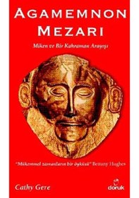 Resim Agamemnon Mezarı - Miken ve Bir Kahraman Arayışı - Cathy Gere - Doruk Yayınları 