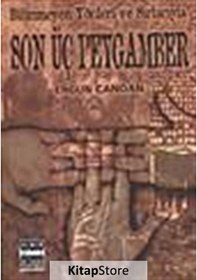 Resim Bilinmeyen Yönleri ve Sırlarıyla Son Üç Peygamber - Ergun Candan - Sınır Ötesi Yayınları 