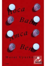 Resim Hoca. Baba. Amca. Ben - Murat Uyurkulak 