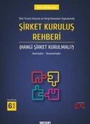 Resim Türk Ticaret Kanunu ve Vergi Kanunları Kapsamında Şirket Kuruluş Rehberi (Hangi Şirket Kurulmalı?) Avantajlar - Dezavant Seçkin Yayıncılık