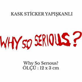 Resim Motor Kask Sticker WHY SO SERIOUS Kırmızı 