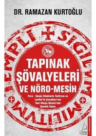 Resim Tapınak Şövalyeleri Ve Nöro-Mesih - Ramazan Kurtoğlu - Destek Yayınları 
