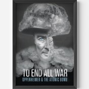 Resim To End All War - Oppenheimer & The Atom Bomb 