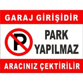 Resim Garaj Girişi Park Etmeyiniz Levhası 