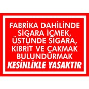 Resim İzmir Serigrafi Fabrika Dahilinde Sigara Içmek Kibrit, Çakmak Bulundurmak Yasaktır Galvaniz 25 X 35 Cm 