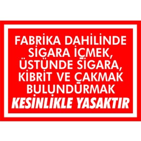 Resim İzmir Serigrafi Fabrika Dahilinde Sigara Içmek Kibrit, Çakmak Bulundurmak Yasaktır Galvaniz 25 X 35 Cm 