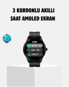 Resim 3 Kordonlu Amoled Akıllı Saat Sağlık Takipli 