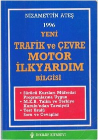 Resim Yeni Trafik Ve Çevre Motor İlkyardım Bilgisi 1996 - Nizamettin Ateş 