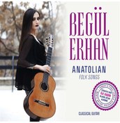 Resim Begül Erhan - Anatolian Folk Songs (Cd) 