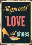 Resim All You Need Is Love And Shoes Yazılı Ahşap Retro Kadın Temalı Poster Tablo 
