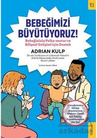 Resim Bebeğimizi Büyütüyoruz! Bebeğinizin Psiko - motor ve Bilişsel Gelişimi için Destek - Adrian Kulp - Sola Kidz 