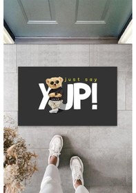 Resim Siyah Kapı Önü Paspası Just Say Yup Ayıcık Desen K-3340 