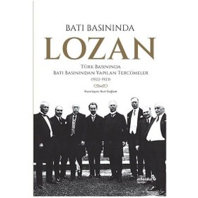 Resim Batı Basınında Lozan: Türk Basınında Batı Basınından Yapılan Tercümeler 1922 - 1923- alBaraka Yayınları 