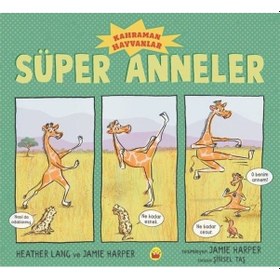 Resim Süper Anneler - Kahraman Hayvanlar - Heather Lang - Kuraldışı Yayınları 