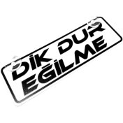 Resim Dik Dur Eğilme Yazılı Sök Tak Dekor Plaka 