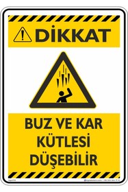 Resim isgtabelam 35x50cm/etiket/Buz Ve Kar Kütlesi Düşebilir 