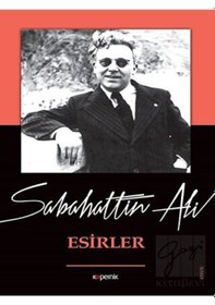 Resim Esirler - Sabahattin Ali - Kopernik Kitap 
