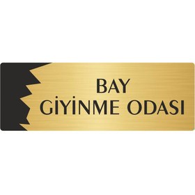 Resim Özarslan Dizayn Metal Departman Kapı İsimliği, Yönlendirme levhası Bay Giyinme Odası 7X20 Cm Altın Renk 