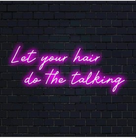 Resim Let Your Hair Do The Talking Yazılı Neon Tabela Pembe 