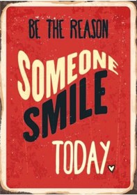 Resim Be The Reason Someone Smiles Today Retro Ahşap Tablo - Motivasyonel Gülümseme Mesajı 