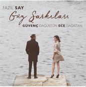 Resim Fazıl Say Güz Şarkıları- Güvenç Dağüstün - Ece Dağ Istan (Cd) 