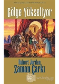 Resim Zaman Çarkı Serisi 4.Kitap-Gölge Yükseliyor - Robert Jordan - İthaki Yayınları 